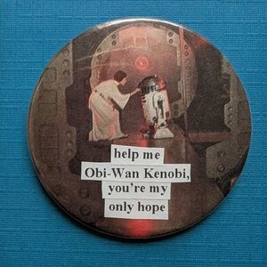 10/$25 Star Wars Leia "Help me Obi-wan Kenobi" Handmade Vintage 2.25" Button